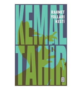 Rahmet Yolları Kesti
