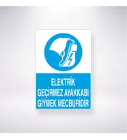 Elektrik Geçirmez Ayakkabı Giymek Mecburidir 21x28 Arkası Yapışkanlı Levha