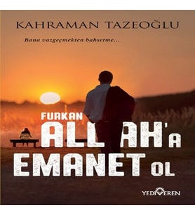 Allah'a Emanet Ol Furkan