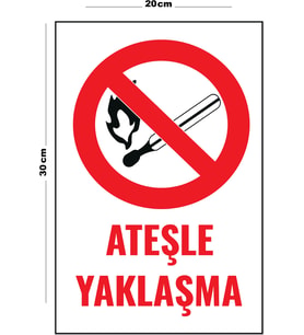 Metal Ateşle Yaklaşma 20cm x 30cm A4 Büyüklüğünde Uyarı Levhası Yönlendirme Tabelası