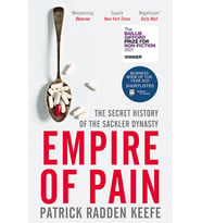 Empire Of Pain: The Secret History Of The Sackler Dynasty