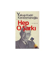 Hep O Şarkı - Yakup Kadri Karaosmanoğlu