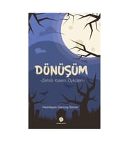 Dönüşüm & Zehirli Kalem Öyküleri