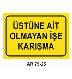 İŞ GÜVENLİĞİ UYARI LEVHASI 1 ADET PVC 21 X 29CM