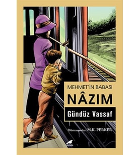Mehmet’in Babası Nâzım - Gündüz Vassaf