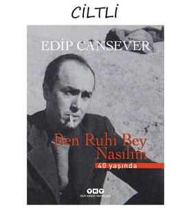 Ben Ruhi Bey Nasılım – 40 Yaşında (Numaralı Özel Baskı)