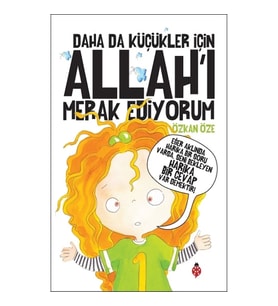 Daha da Küçükler İçin Allah’ı Merak Ediyorum