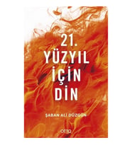 21. Yüzyıl İçin Din