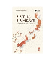 Bir Tilki, Bir Hikaye - Camillo Bortolato - Timaş Çocuk