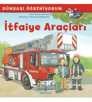 İtfaiye Araçları - Dünyayı Öğreniyorum