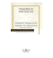 Tarihin Yaşam İçin Yararı ve Sakıncası- Zamana Aykırı Bakışlar