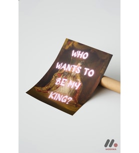 Who Wants To Be My King Klasik, Çerçevesiz Yüksek Kalite Duvar Afişi - Motivasyon