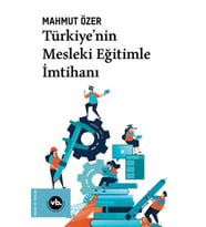 Türkiye'nin Mesleki Eğitimle İmtihanı