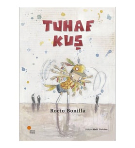 Tuhaf Kuş - Rocio Bonilla