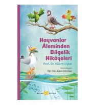 Hayvanlar Aleminden Bilgelik Hikayeleri