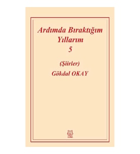 Ardımda Bıraktığım Yıllarım 5