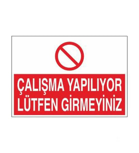 Çalışma Yapılıyor Lütfen Girmeyin Uyarı Levhası 70x100cm (Karışık)