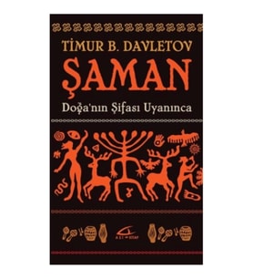 Şaman - Doğa'nın Şifası Uyanınca
