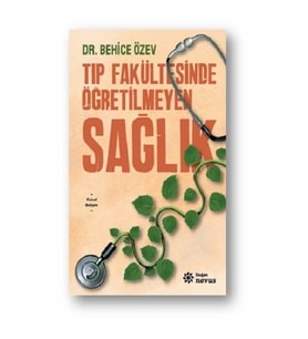 Tıp Fakültesinde Öğretilmeyen Sağlık