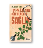 Tıp Fakültesinde Öğretilmeyen Sağlık