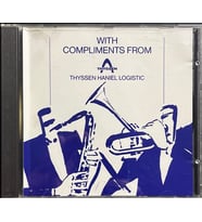 (Müzik CD sidir Plak Değildir) CD With Complimetns From Thyssen Haniel Logistic CD
