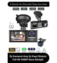 #Kamera Üç Kameralı Araç İçi Kayıt Sistemi Full HD 1080P Gece Görüşlü G Sensörlü Park Modlu Ön Arka