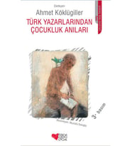 Türk Yazarlarından Çocukluk Anıları