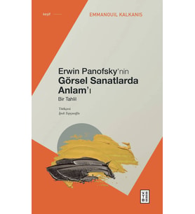 Erwin Panofsky’nin Görsel Sanatlarda Anlam’ı