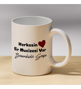 Herkesin Bir Mucizesi Var Benimkide Sensin Yazılı Kupa - Sevgiliye Hediye Kupası