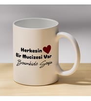 Herkesin Bir Mucizesi Var Benimkide Sensin Yazılı Kupa - Sevgiliye Hediye Kupası