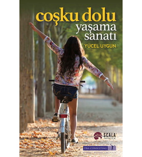 Coşku Dolu Yaşama Sanatı
