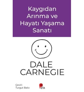 Kaygıdan Arınma ve Hayatı Yaşama Sanatı