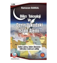 Bilim Teknoloji Ve Derin Uykudaki İslam Alemi