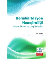 Rehabilitasyon Hemşireliği Temel İlkeler ve Uygulamalar