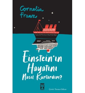Einstein'ın Hayatını Nasıl Kurtardım?