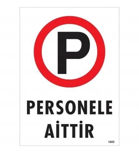 Mey İthalat® Personele Aittir Uyarı Levhası 25X35 Kod:1605