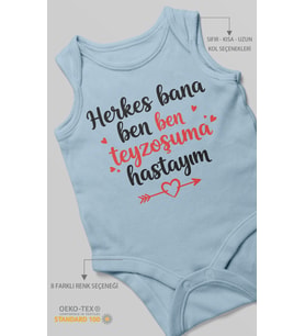 Herkes Bana Ben Teyzeme Hastayım Baskılı Bebek Zıbını – Çıtçıtlı Body 8 Renk  %100 Pamuk Sıfır Kol (Bebek Mavisi)