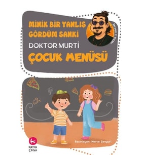 Minik Bir Yanlış Gördüm Sanki / Çocuk Menüsü