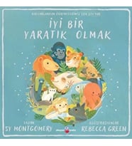 İyi Bir Yaratık Olmak