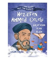 Nasıl Dâhi Oldum? Hezârfen Ahmed Çelebi – Galata’dan Uçan Bilgin