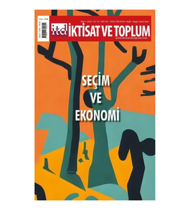 İktisat ve Toplum Dergisi 161. Sayı  Seçim ve Ekonomi