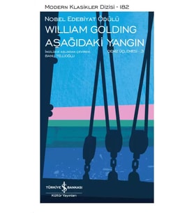 Aşağıdaki Yangın – Deniz Üçlemesi – 3 – Sert Kapak - William Golding