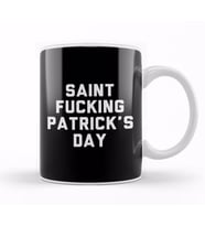 St Patricks Day Saint Fucking Patrick's Day Kupa Bardak Porselen
