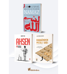 Varoluşsal Bir Eylem Olarak Namaz (Yazar: Özkan Öze) - Ahsen En Güzele Yolculuk (Yazar: Mehmet Yıldız) - Rabbinden Mesaj Var! (Yazar: Süleyman Dilmen)