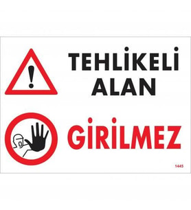 Tehlikeli Alan Girilmez Uyarı Levhası 25X35 Kod:1445