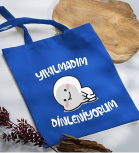 BK Gift Yıkılmadım Dinleniyorum Tasarımlı Mavi Kumaş Bez Çanta, Baskılı Omuz Çantası, Alışveriş Çantası, Arkadaşa Hediye-1