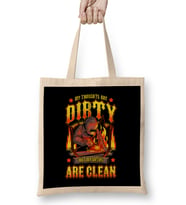 Funny My Thoughts Are Dirty But My Welds Are Clean Bez Çanta Uzun Saplı