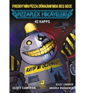 Freddy'nin Pizza Dükkanı'nda Beş Gece - Pizzaplex Hikayeleri 2 Happs