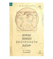 BEYİNDE ARARKEN BAĞIRSAKTA BULDUM