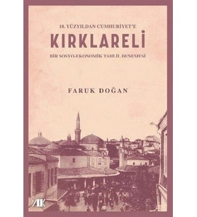 Cumhuriyet'e Kırklareli (Bir Sosyo-Ekonomik Tahlil Denemesi)